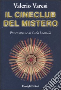 Il cineclub del mistero libro di Varesi Valerio