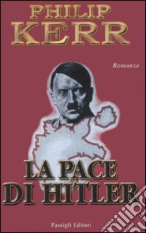 La pace di Hitler libro di Kerr Philip