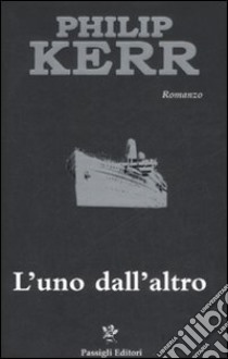 L'uno dall'altro libro di Kerr Philip