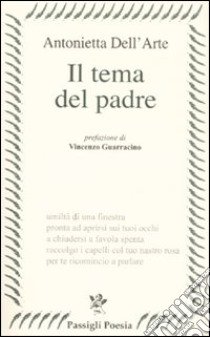 Il tema del padre libro di Dell'Arte Antonietta