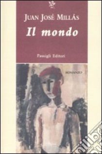 Il Mondo libro di Millás Juan J.