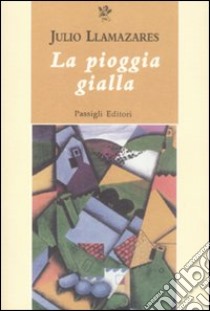 La Pioggia gialla libro di Llamazares Julio