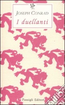 I Duellanti libro di Conrad Joseph