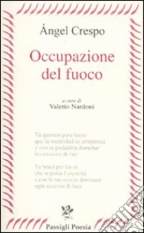 Occupazione del fuoco libro di Crespo Ángel; Nardoni V. (cur.)