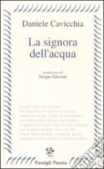 La Signora dell'acqua libro di Cavicchia Daniele