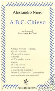 A. B. C. Chievo libro di Niero Alessandro