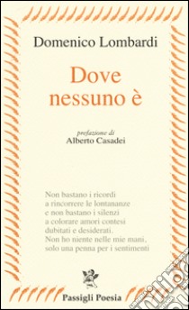 Dove nesssuno è libro di Lombardi Domenico