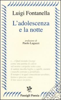 L'adolescenza e la notte libro di Fontanella Luigi