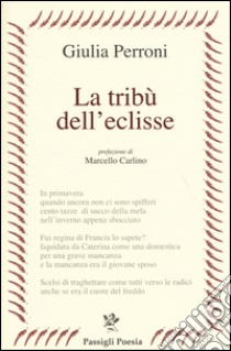 La tribù dell'eclisse libro di Perroni Giulia