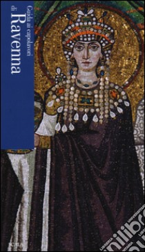 Guida ai capolavori di Ravenna libro di Bustreo Federica