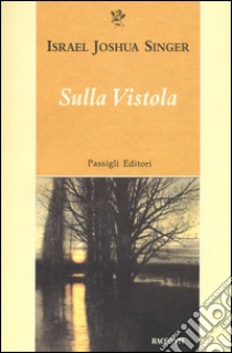 Sulla Vistola libro di Singer Israel Joshua