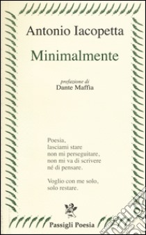 Minimalmente libro di Iacopetta Antonio