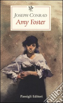 Amy Foster libro di Conrad Joseph