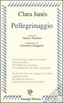 Pellegrinaggio libro di Janés Clara; Nardoni V. (cur.)