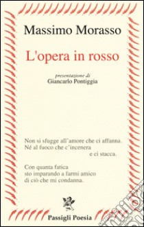 L'opera in rosso libro di Morasso Massimo