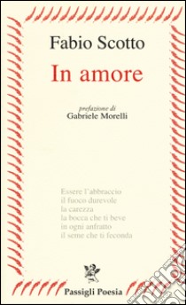 In amore libro di Scotto Fabio