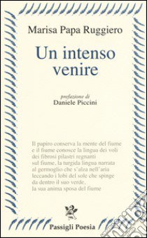 Un intenso venire libro di Papa Ruggiero Marisa