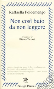 Non così buio da non leggere libro di Poldelmengo Raffaella