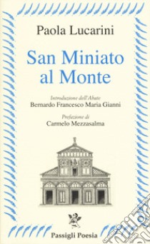 San Miniato al Monte libro di Lucarini Paola