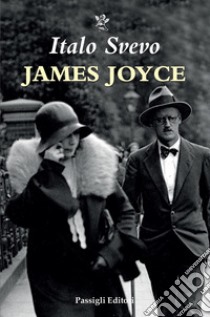 James Joyce libro di Svevo Italo; Gentili A. (cur.)