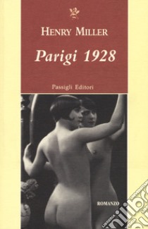 Parigi 1928 libro di Miller Henry