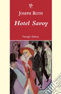 Hotel Savoy libro di Roth Joseph