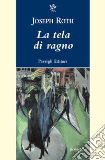 La tela del ragno libro di Roth Joseph