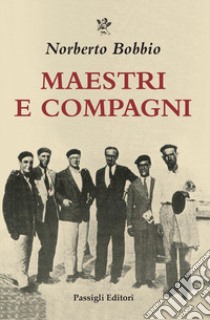 Maestri e compagni libro di Bobbio Norberto