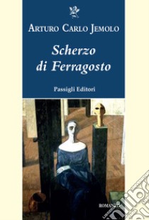 Scherzo di ferragosto libro di Jemolo Arturo Carlo