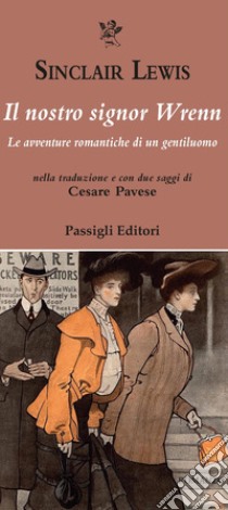 Il nostro Mr Wrenn. Le avventure romantiche di un gentiluomo libro di Lewis Sinclair