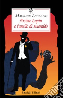 Arsène Lupin e l'anello di smeraldo libro di Leblanc Maurice