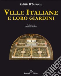 Ville italiane e loro giardini libro di Wharton Edith