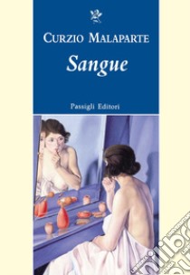 Sangue libro di Malaparte Curzio