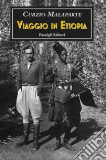 Viaggio in Etiopia e altri scritti africani libro di Malaparte Curzio; Laforgia E. R. (cur.)