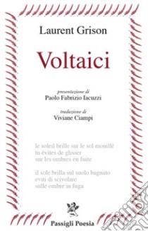 Voltaici. Testo francese a fronte libro di Grison Laurent