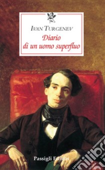 Diario di un uomo superfluo libro di Turgenev Ivan; Niero A. (cur.)