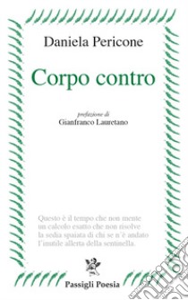 Corpo contro libro di Pericone Daniela