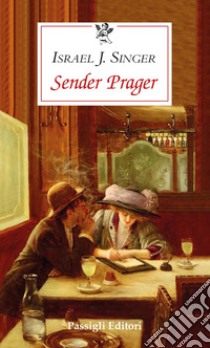 Sender Prager libro di Singer Israel Joshua