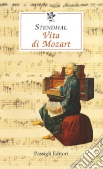 Vita di Mozart libro di Stendhal