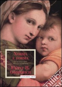 Norma e forma. Studi sull'arte nel Rinascimento libro di Gombrich Ernst H.