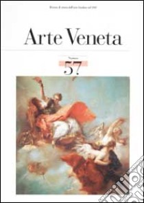 Arte veneta. Rivista di storia dell'arte. Ediz. illustrata. Vol. 57 libro di AA.VV.