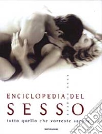 Enciclopedia del sesso. Tutto quello che vorreste sapere.... Ediz. illustrata libro di Hooper Anne