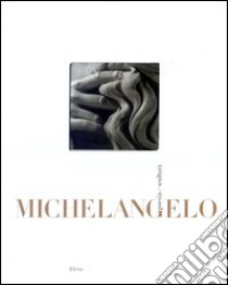 Michelangelo. Poesia e scultura. Ediz. illustrata libro di Katz Nelson J. (cur.)