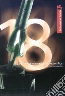 La Biennale di Venezia. 60ª mostra internazionale d'arte cinematografica. 18ª settimana internazionale della critica. Ediz. italiana e inglese libro di Ghigi G. (cur.); Romeo N. (cur.)