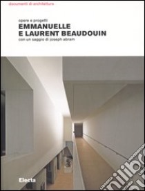 Emmanuelle e Laurent Beaudouin. Opere e progetti libro