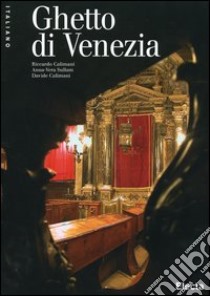 Ghetto di Venezia. Ediz. illustrata libro di Sullam Anna-Vera; Calimani Riccardo