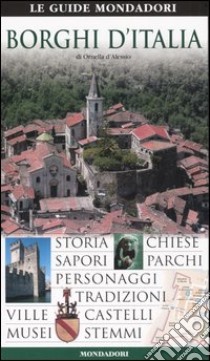 Borghi d'Italia libro di D'Alessio Ornella