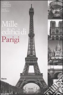 Mille edifici di Parigi. Ediz. illustrata libro di Borrus Kathy; Brockmann Jorg; Driscoll James