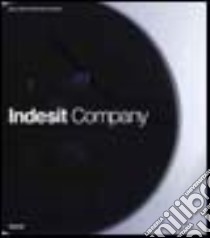 Indesit company. Ediz. inglese libro di Carugati Decio G.