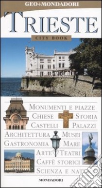 Trieste. Ediz. illustrata libro